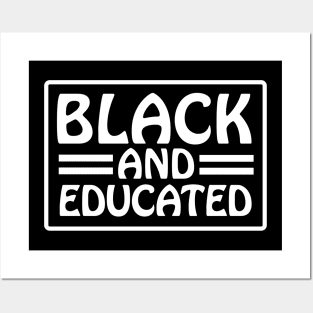 Black and Educated, Black Lives Matter, Black History, Equality, Diversity, Civil Rights Posters and Art